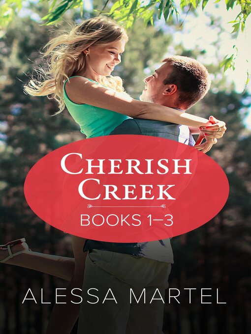 Title details for Cherish Creek Sweet Small Town Romance Books 1-3 by Alessa Martel - Available
